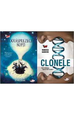 Pachet 12: Clonele + Douasprezece nopti - Rebecca Hanover, Andrew Zurcher - ARAMIS