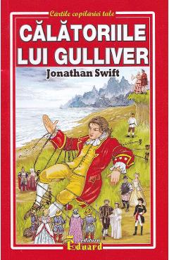 Calatoriile lui Gulliver - Jonathan Swift