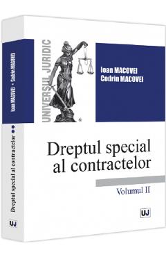 Dreptul special al contractelor Vol.2 - Ioan Macovei, Codrin Macovei