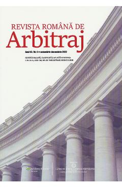 Revista romana de arbitraj. Nr.4 Octombrie-Decembrie 2022 libris.ro imagine 2022 cartile.ro