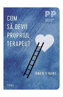 Cum sa devii propriul terapeut – Owen O’Kane libris.ro imagine 2022 cartile.ro