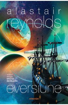 Eversiune – Alastair Reynolds Alastair poza bestsellers.ro