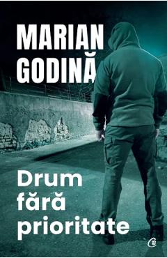 Drum fara prioritate – Marian Godina Biografii poza bestsellers.ro