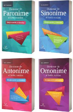 Pachet 4 carti Dictionarele scolarului: Sinonime + Omonime + Antonime + Paronime - M.E. Iacobescu