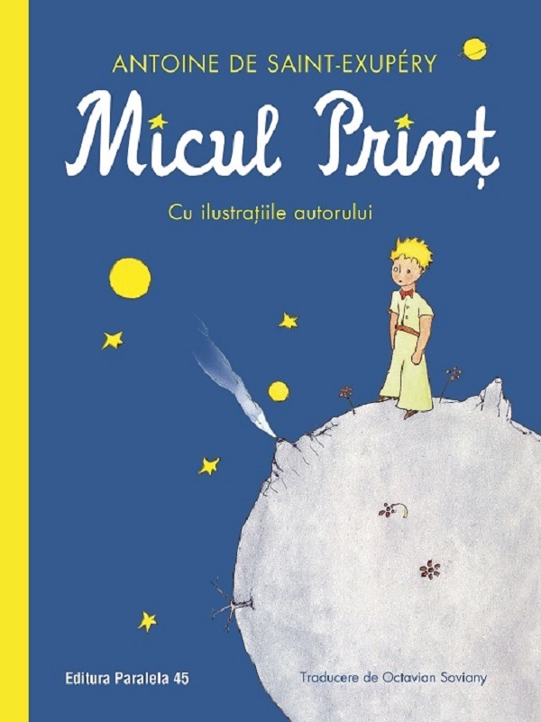 Micul Print - Antoine de Saint-Exupery | Libris.ro