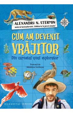 Cum am devenit vrajitor - Alexandru N. Stermin - HUMANITAS