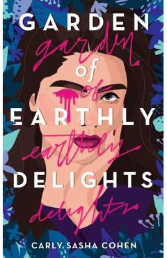Garden of Earthly Delights - Carly Sasha Cohen