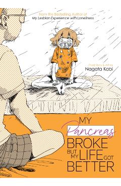 My Pancreas Broke, But My Life Got Better - Nagata Kabi