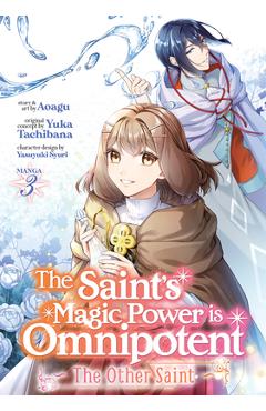 The Saint\'s Magic Power Is Omnipotent: The Other Saint (Manga) Vol. 3 - Yuka Tachibana