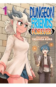 Dungeon Friends Forever Vol. 1 - Yasuhisa Kuma