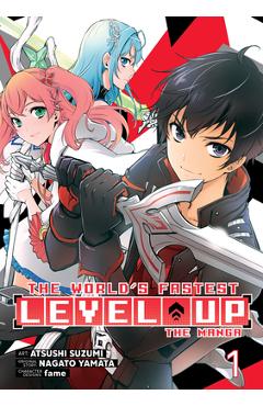 The World\'s Fastest Level Up (Manga) Vol. 1 - Nagato Yamata