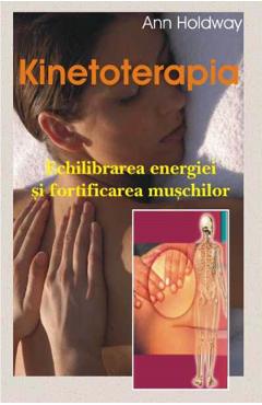Kinetoterapia - Ann Holdway - ANTET REVOLUTION