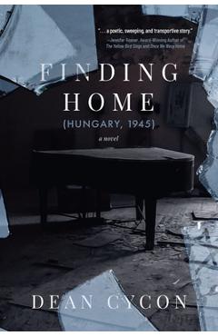 Finding Home (Hungary, 1945) - Dean Cycon