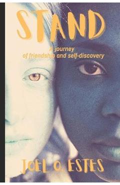 Stand: A journey of friendship and self-discovery - Joel O. Estes