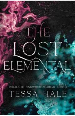 The Lost Elemental: Special Edition - Tessa Hale