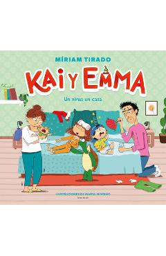 Kai Y Emma: Un Virus En Casa / A Virus at Home - Míriam Tirado