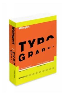 Typography: My Way to Typography - Wolfgang Weingart