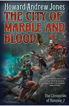 The City of Marble and Blood - Howard Andrew Jones