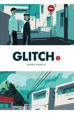Glitch, Vol. 1 - Shima Shinya