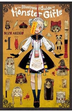 The Illustrated Guide to Monster Girls, Vol. 1 - Suzu Akeko