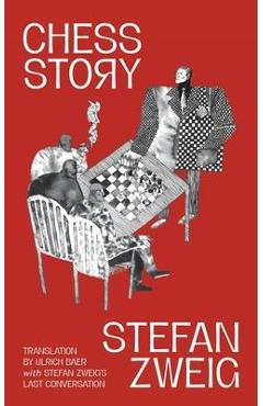 Chess Story (Warbler Classics Annotated Edition) - Stefan Zweig
