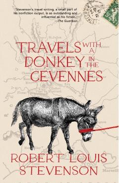 Travels with a Donkey in the Cévennes (Warbler Classics Annotated Edition) - Robert Louis Stevenson
