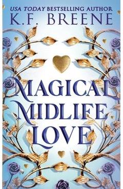 Magical Midlife Love - K. F. Breene