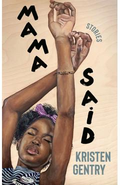 Mama Said: Stories - Kristen Gentry