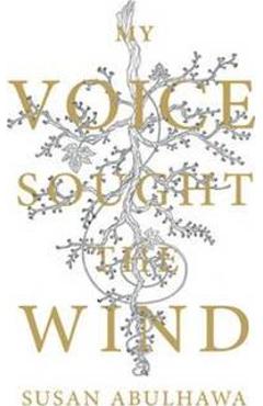 My Voice Sought the Wind - Susan Abulhawa