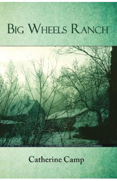 Big Wheels Ranch - Catherine Camp