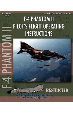F-4 Phantom II Pilot\'s Flight Operating Manual - United States Navy