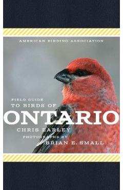 American birding association field guide to birds of ontario - chris g. earley