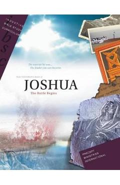 Joshua - The Battle Begins (Inductive Bible Study Curriculum Workbook) - Precept Ministries International