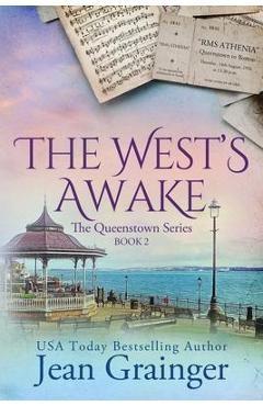 The West\'s Awake: The Queenstown Series - Book 2 - Jean Grainger