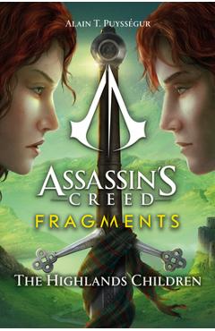 Assassin\'s Creed: Fragments - The Highlands Children - Alain T. Puysségur