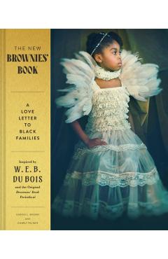 The New Brownies' Book: A Love Letter to Black Families - Karida L. Brown