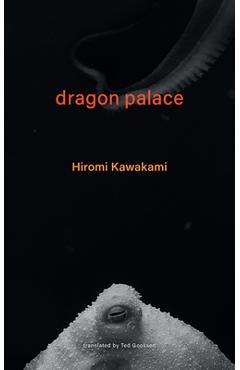 Dragon Palace - Hiromi Kawakami