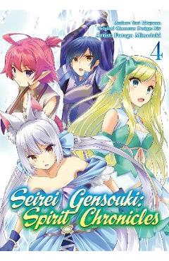 Seirei Gensouki: Spirit Chronicles (Manga): Volume 4 - Yuri Shibamura