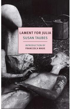 Lament for Julia - Susan Taubes