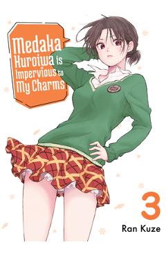 Medaka Kuroiwa Is Impervious to My Charms 3 - Ran Kuze