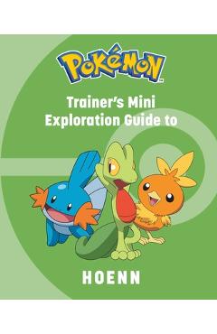 Pokémon: trainer's mini exploration guide to hoenn - insight editions