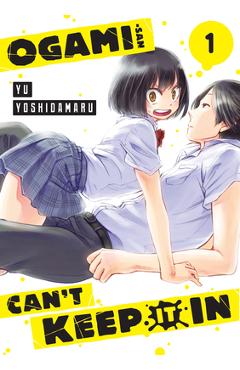 Ogami-San Can\'t Keep It in 1 - Yu Yoshidamaru