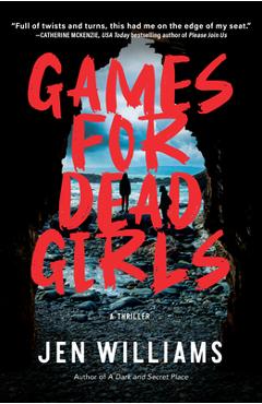 Games for Dead Girls: A Thriller - Jen Williams