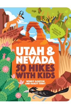 50 Hikes with Kids Utah and Nevada - Wendy Gorton