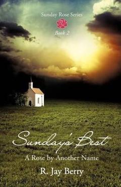 Sunday\'s Best - R. Jay Berry
