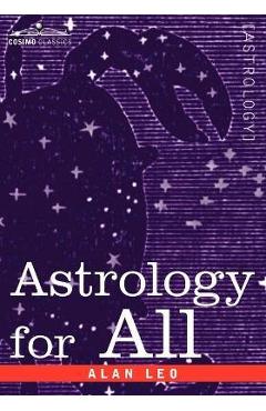 Astrology for All - Alan Leo