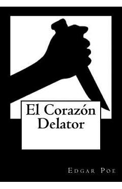 El Corazon Delator - Edgar Allan Poe