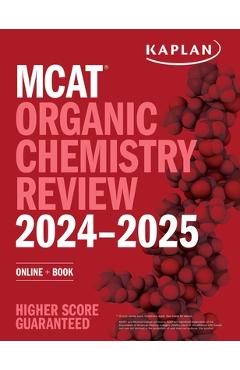 MCAT Organic Chemistry Review 2024-2025: Online + Book - Kaplan Test Prep