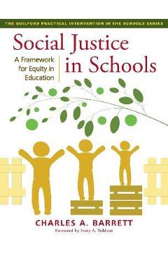 Social Justice in Schools: A Framework for Equity in Education - Charles A. Barrett