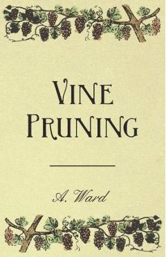 Vine Pruning - Frederic T. Bioletti
